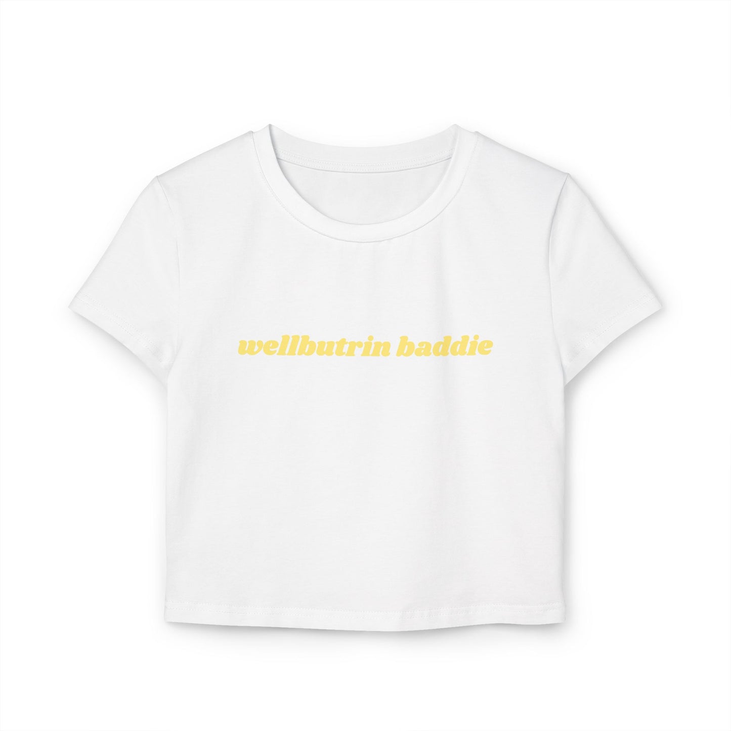 Wellbutrin Baddie baby tee - Yellow