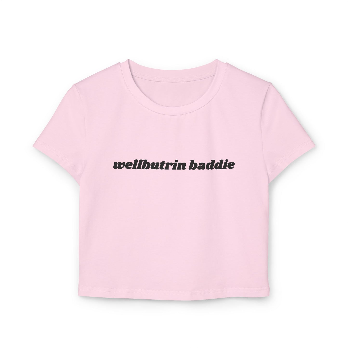 Wellbutrin Baddie baby tee - Black