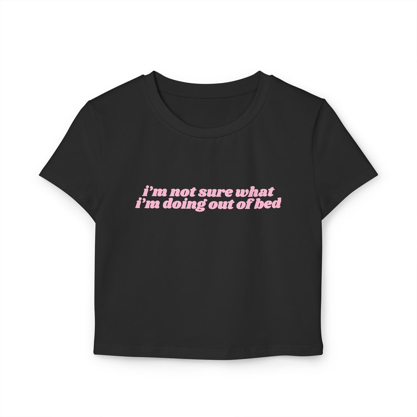 I'm Not Sure What I'm Doing Out of Bed baby tee - Pink