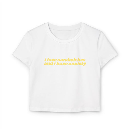 I Love Sandwiches and I Have Anxiety baby tee - Yellow